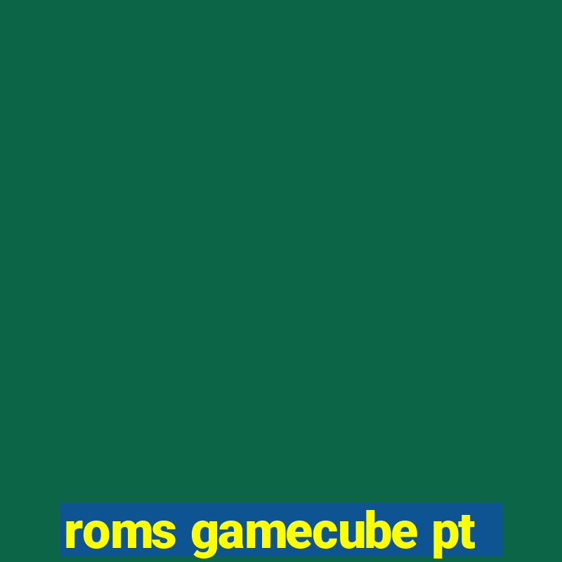 roms gamecube pt-br